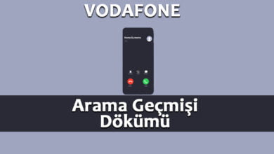Vodafone Arama ve Konuşma Dökümü Nasıl Alınır